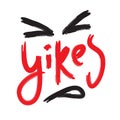 Yikes - simple inspire motivational quote. Royalty Free Stock Photo