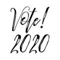 Vote 2020 Handwritten calligraphic style vector design