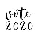 Vote 2020 Handwritten calligraphic style vector design