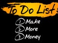 Make More Money in To Do List, business concept Royalty Free Stock Photo