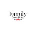 Family comes first, vector. Wording design, lettering. Scandinavian minimalist poster design