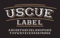 Uscue Label alphabet font. Retro letters and numbers. Royalty Free Stock Photo