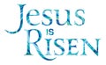 Jesus is risen typography quote in blue and green colors