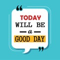 Today will be a good day quotes