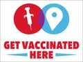 Get Vaccinated Here Sign | Vector Layout for Covid-19 Vaccine Signage