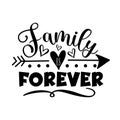 Family Forever - motivational calligraphy with arrow symbol