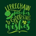 Leprechaun pinches and good luck wishes - funny slogan for Saint Patrick`s Day.