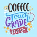 Coffee Teach Grade Repeat Royalty Free Stock Photo