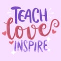 Vector Lettering Typography Quote Poster Inspiration Motivation Lettering Quote Illustration Teach Love Inspire