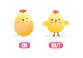 Opposite in and out Words antonym for children with cartoon characters cute little Chick, funny animal Flat vector illustration