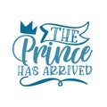 The Prince Has Arrived - calligraphy with crown.