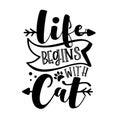 Life begins with cat- positive slogan with paw print.