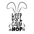 Keep Calm and hop on- funny slogan for Easter.