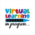 Virtual Learning, in progress...- Progress bar with inscription. Royalty Free Stock Photo