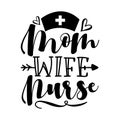 Mom Wife Nurse - Caligraphy with vaccine.