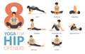 8 Yoga poses or asana posture for workout in Hip Openers concept. Women exercising for body stretching. Fitness infographic.