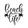 Beach Life - happy slogan with palm tree silhouette. Royalty Free Stock Photo