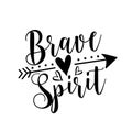 Brave Spirit - text word hand drawnlettering card. Royalty Free Stock Photo
