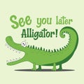 See You Later Alligator!- Funny cartoon crocodile. Royalty Free Stock Photo