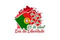 Translation: April 25, Freedom Day of Portugal.