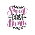 Sweet Cool Mom- happy greeting for Mother`s Day.