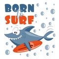 Born To Surf- funny cartoon shark with surfboard. Royalty Free Stock Photo