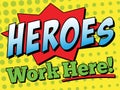 Heroes Work Here Sign | 18` x 24` Vector Template for Schools, Teachers, Hospitals, & Emergency Responders | Employee Appreciation