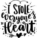 I Stole Weryone`s Heart