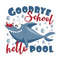 Goodbye school hello pool - funny shark and crab