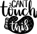 Can`t Touch This