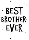 Best Brother Ever Poster Wall Poster