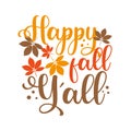 Happy fall y`all - Autumnal greeting calligraphy with leaves.