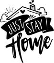 Just Stay Home Royalty Free Stock Photo