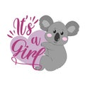It`s a girl- newborn greeting with cute koala. Royalty Free Stock Photo