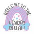 Welcome to the gender reveal!- Cute pink and blue rainbow with hearts