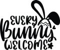 Every Bunny Welcome