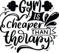 Gym Is Cheaper Than Therapy Royalty Free Stock Photo