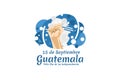 Translation: September 15, Guatemala, Happy Independence day. Royalty Free Stock Photo