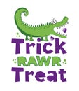 Trick rawr treat - funny alligator with candy for Halloween