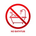 No bathtub sign isolated on white background