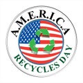 America Recycles Day Sign and Badge