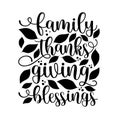 Family Thanksgiving Blessings -Inspirational Thanksgiving day handwritten quote, lettering message with leaves