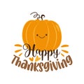 Happy Thanksgiving - greeting with cute smiley pumpkin.