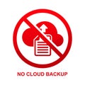 No cloud backup sign isolated on white background