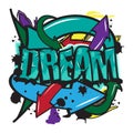 `Dream` typography with graffiti style and grunge effects vector illustration text art on white background. Text Poster, also can Royalty Free Stock Photo