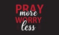 pray more worry less typography t-shirt design Royalty Free Stock Photo