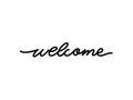 Welcome. Hand written lettering isolated on white background.Vector template for poster, social network, banner, cards.