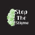 Stop the stigma mental health awareness t-shirt design