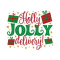 Holly Jolly delivery - funny Christmas saying with presents and stars.