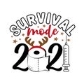 Survival mode 2021 - Funny greeting card for Christmas in covid-19 pandemic self isolated period Royalty Free Stock Photo